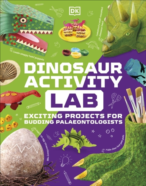 Dinosaur Activity Lab Exciting Projects For Budding Palaeont