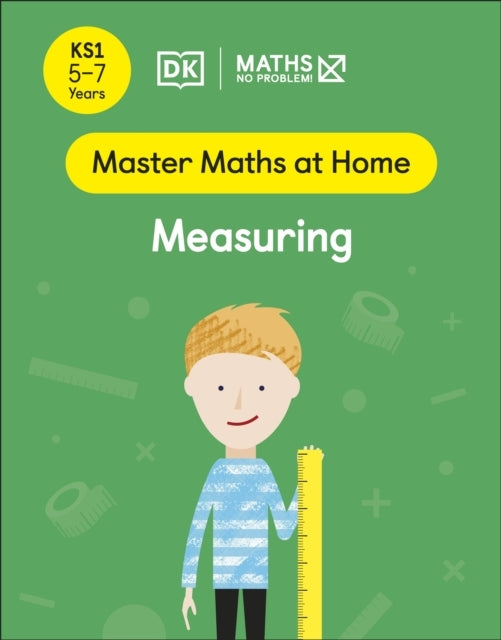 Maths — No Problem! Measuring, Ages 5-7 Key Stage 1
