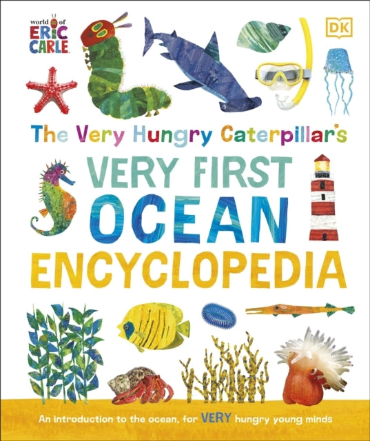 The Very Hungry Caterpillar'S Very First Ocean Encyclopedia