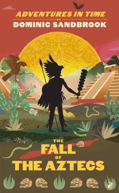 Adventures In Time: The Fall Of The Aztecs