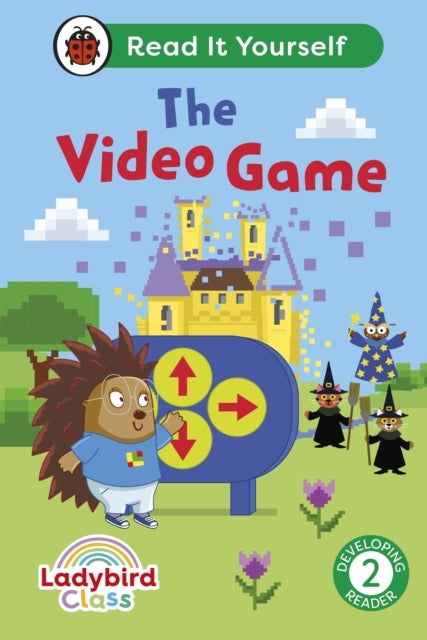 Ladybird Class The Video Game: Read It Yourself - Level 2 De