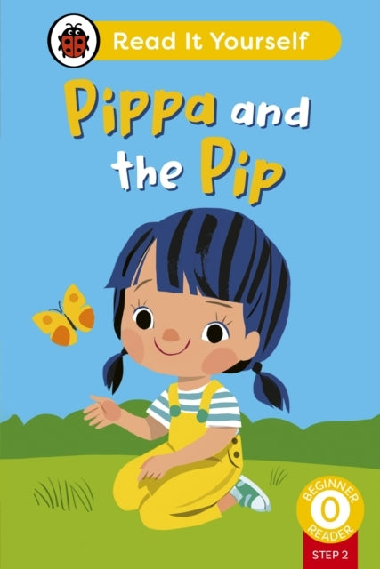 Pippa And The Pip Phonics Step 2: Read It Yourself - Level 0