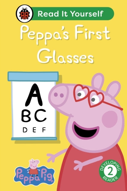 Peppa Pig Peppa'S First Glasses: Read It Yourself - Level 2
