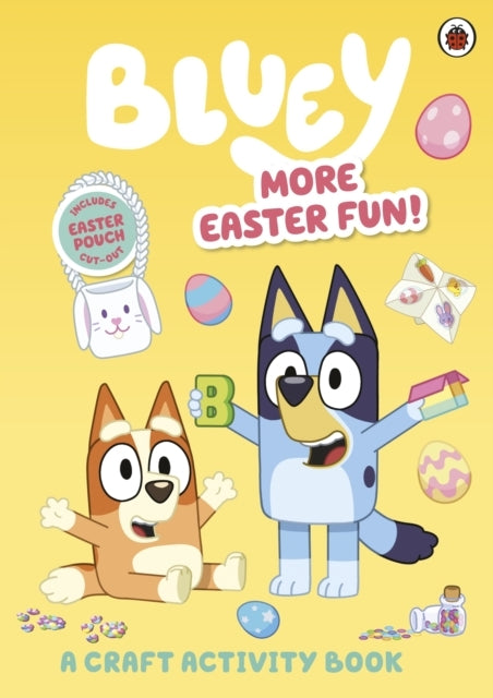 Bluey: More Easter Fun!: a Craft Activity Book