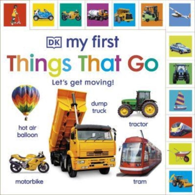 My First Things That Go Let's Get Moving!
