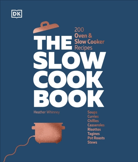 The Slow Cook Book 200 Oven & Slow Cooker Recipes