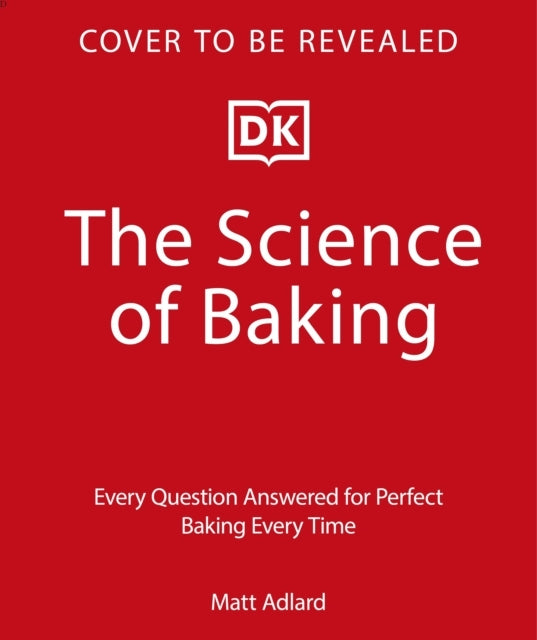 The Science of Baking