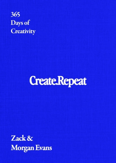 Create Repeat 365 Days Of Creativity
