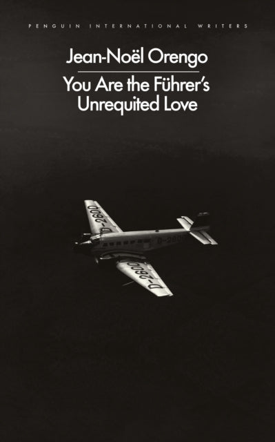 You Are the Führer's Unrequited Love