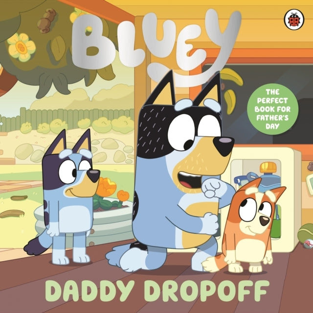 Bluey: Daddy Dropoff