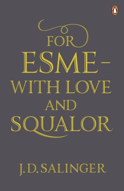 For Esme - With Love and Squalor