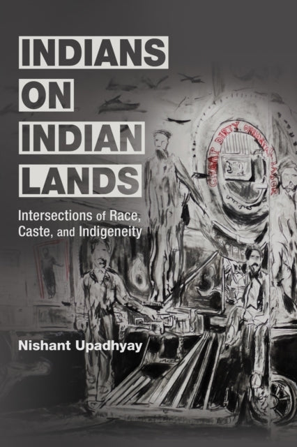 Indians On Indian Lands Intersections Of Race, Caste, And In