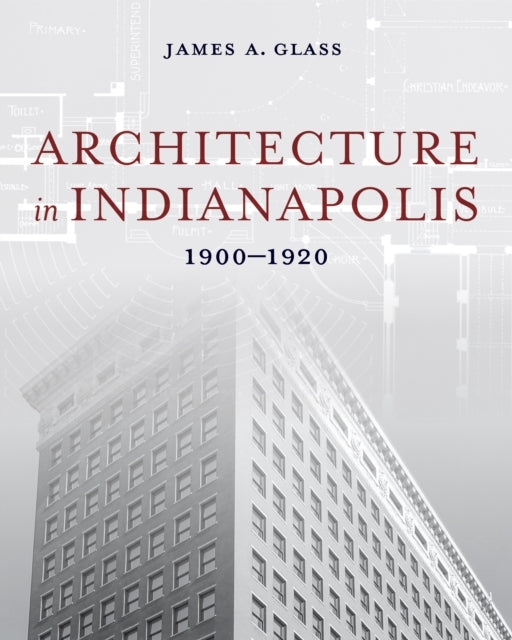 Architecture In Indianapolis 1900–1920