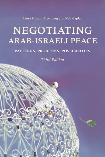 Negotiating Arab-Israeli Peace Patterns, Problems, Possibili