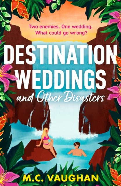 Destination Weddings and Other Disasters