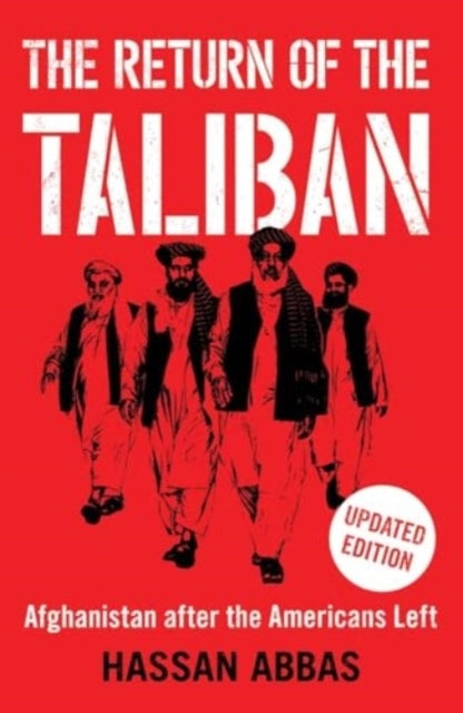 The Return Of The Taliban Afghanistan After The Americans Le