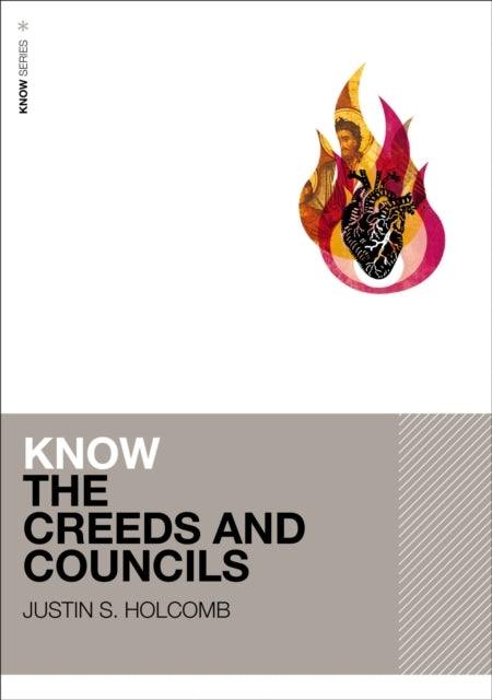 Know The Creeds And Councils Includes Free Streaming Video
