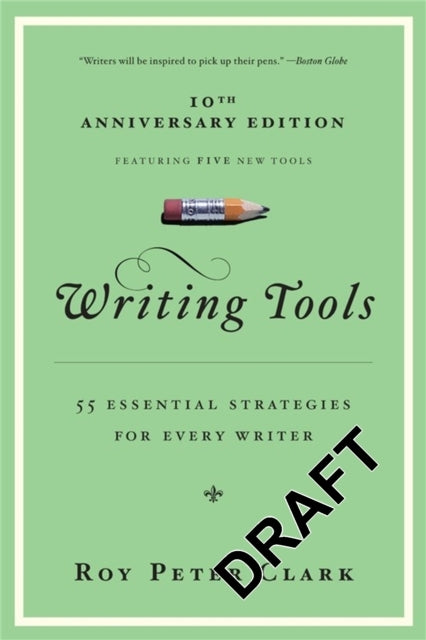 Writing Tools Essential Strategies for Every Writer