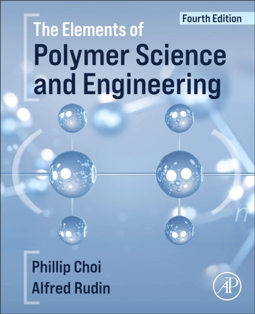 The Elements Of Polymer Science And Engineering