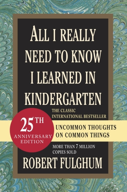 All I Really Need to Know I Learned in Kindergarten Uncommon