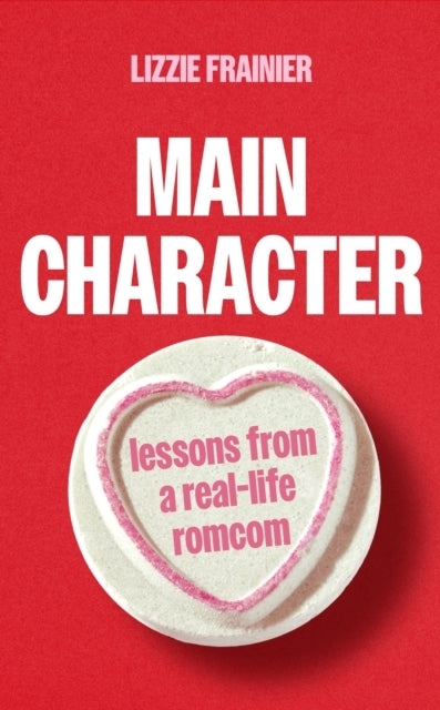 Main Character Lessons From A Real-Life Romcom