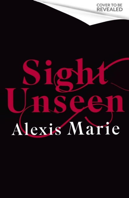 SIGHT UNSEEN