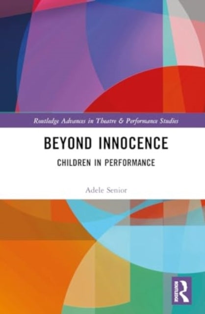 Beyond Innocence Children In Performance