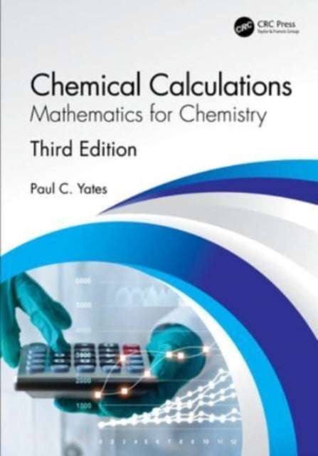 Chemical Calculations Mathematics For Chemistry, Third Editi