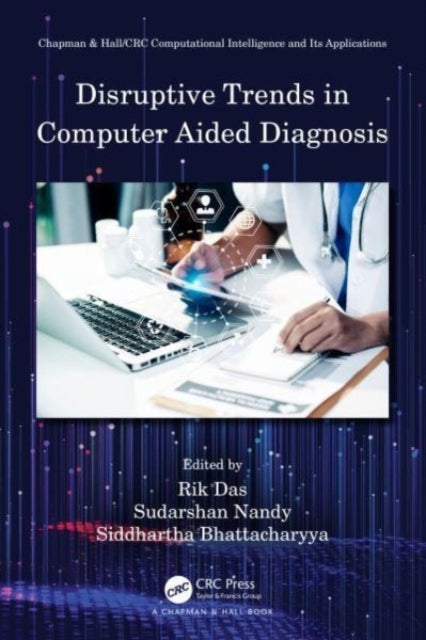 Disruptive Trends In Computer Aided Diagnosis