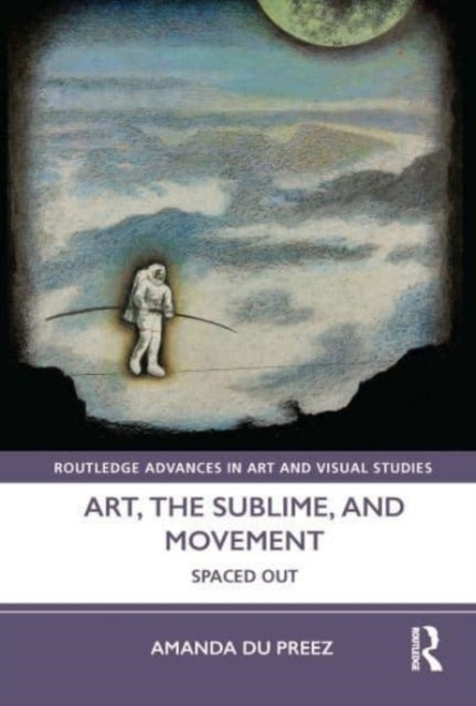 Art, The Sublime, And Movement Spaced Out