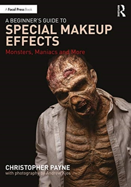 A Beginner's Guide to Special Makeup Effects Monsters, Mania