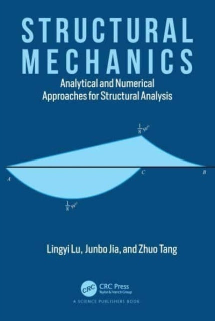 Structural Mechanics Analytical And Numerical Approaches For