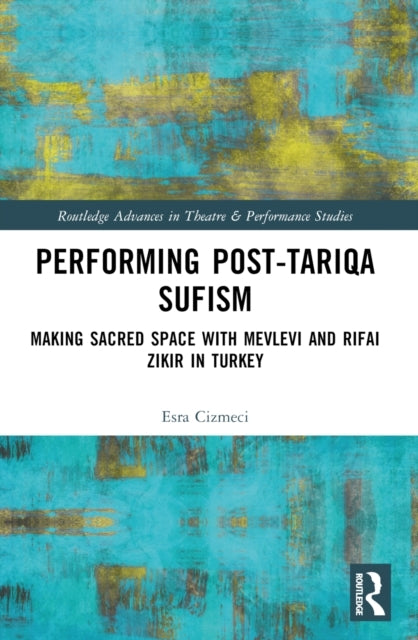 Performing Post-tariqa Sufism