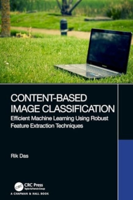 Content-Based Image Classification Efficient Machine Learnin