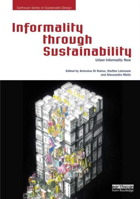 Informality Through Sustainability Urban Informality Now