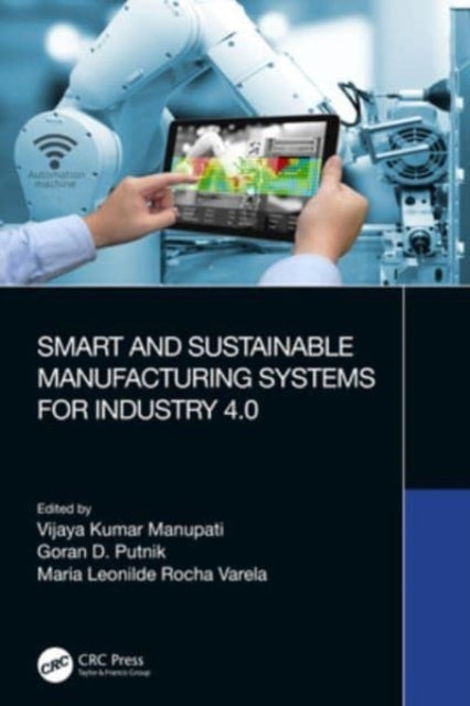 Smart And Sustainable Manufacturing Systems For Industry 4.0