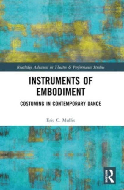 Instruments Of Embodiment Costuming In Contemporary Dance