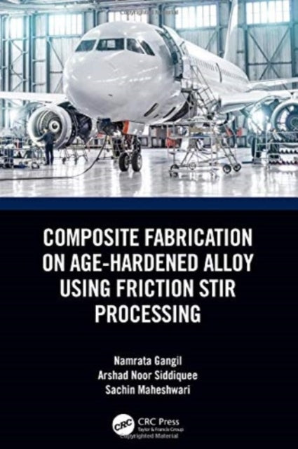 Composite Fabrication On Age-Hardened Alloy Using Friction S