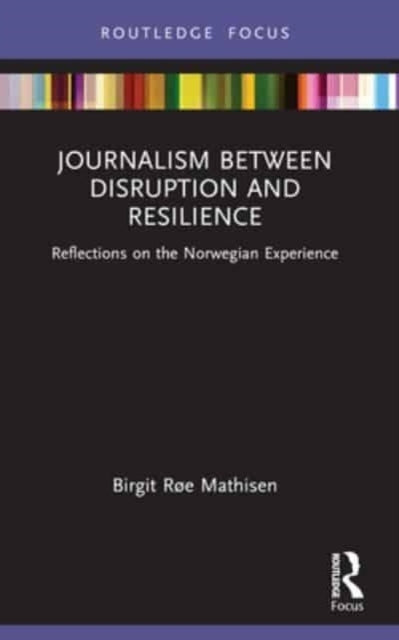 Journalism Between Disruption And Resilience Reflections On