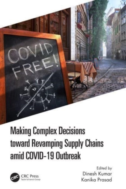 Making Complex Decisions Toward Revamping Supply Chains Amid