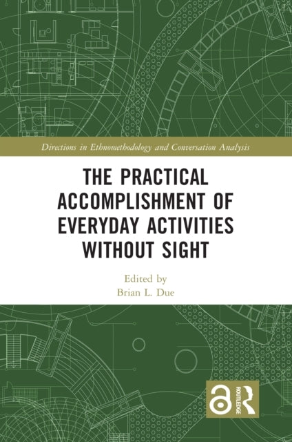The Practical Accomplishment Of Everyday Activities Without