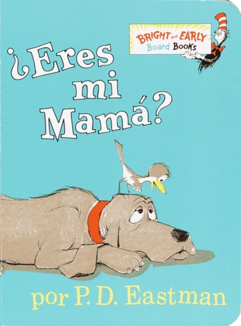 Eres mi mama? (Are You My Mother? Spanish Edition)