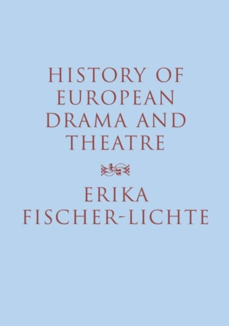History of European Drama and Theatre