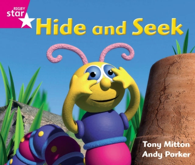 Rigby Star Guided Phonic Opportunity Readers Pink: Hide And