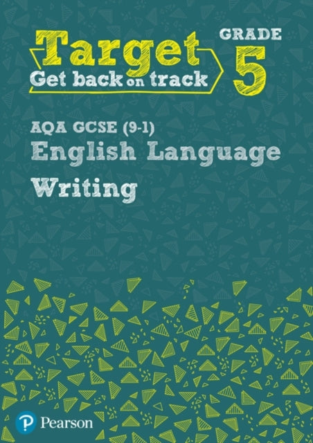 Target Grade 5 Writing Aqa Gcse 9-1 English Language Workboo