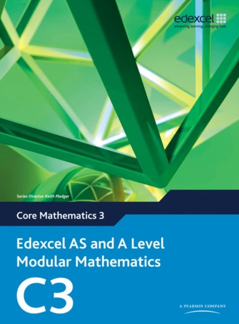 Edexcel As and A Level Modular Mathematics Core Mathematics