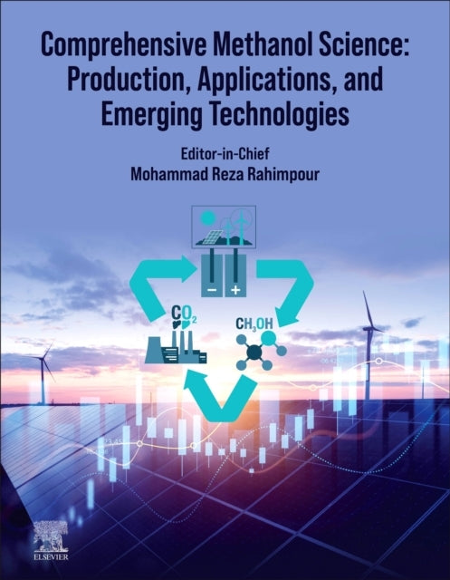 Comprehensive Methanol Science Production, Applications, and
