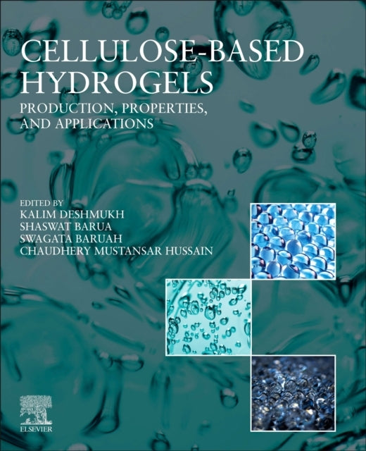 Cellulose Based Hydrogels Production, Properties, And Applic
