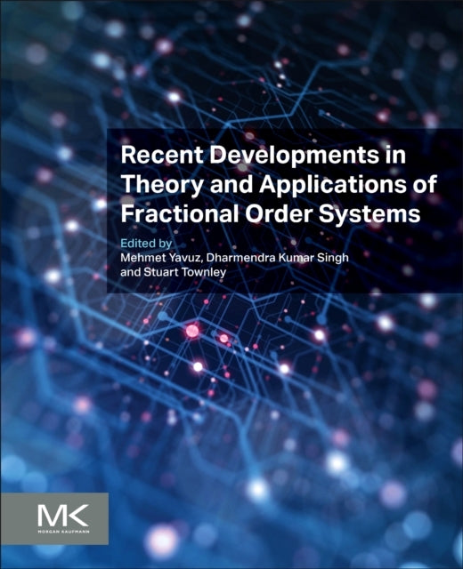 Recent Developments In Theory And Applications Of Fractional