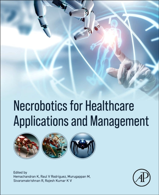 Necrobotics For Healthcare Applications and  Management